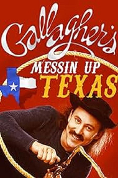Gallagher: Messin' Up Texas Poster