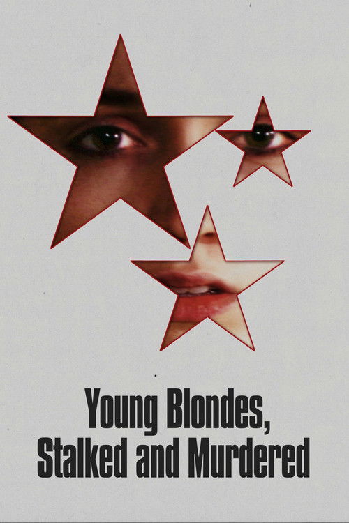 Young Blondes, Stalked and Murdered Poster