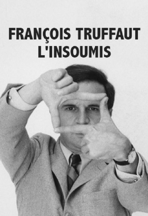 François Truffaut l'insoumis Poster