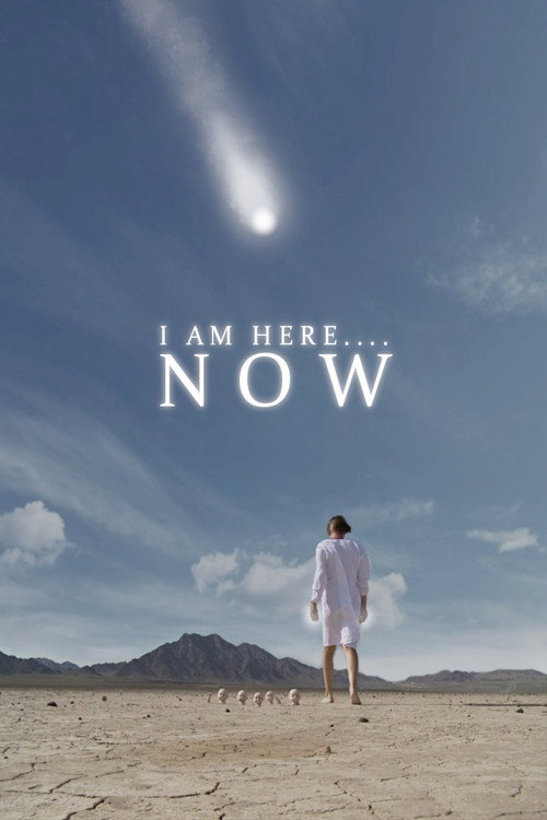 I Am Here....Now Poster