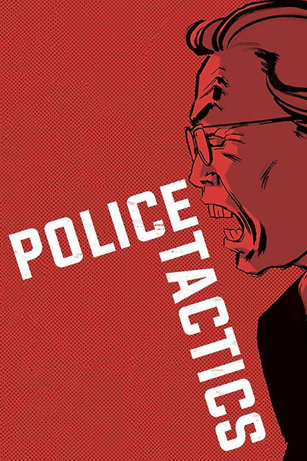 Battles Without Honor and Humanity: Police Tactics Poster