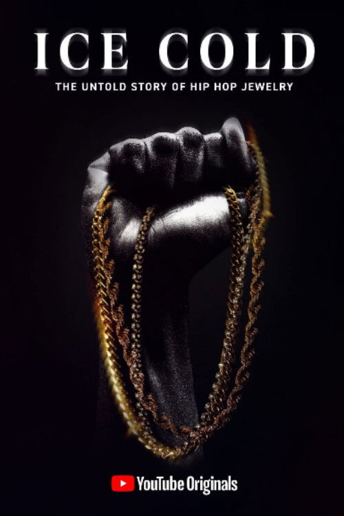 Ice Cold: The Untold Story of Hip Hop Jewelry Poster