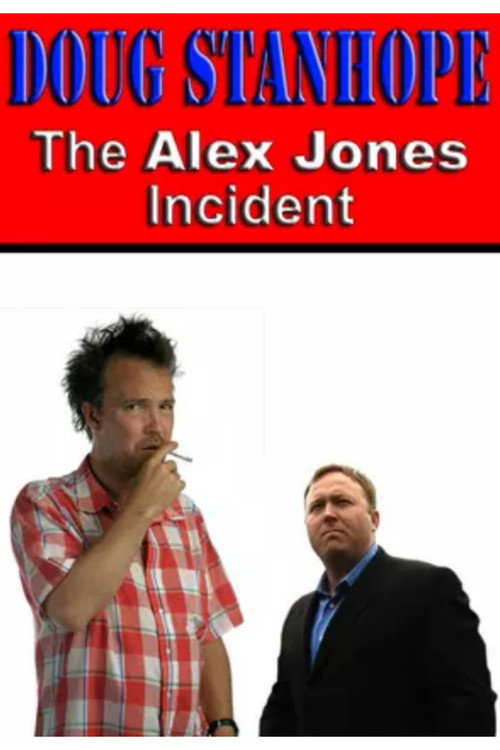 Doug Stanhope: The Alex Jones Incident Poster