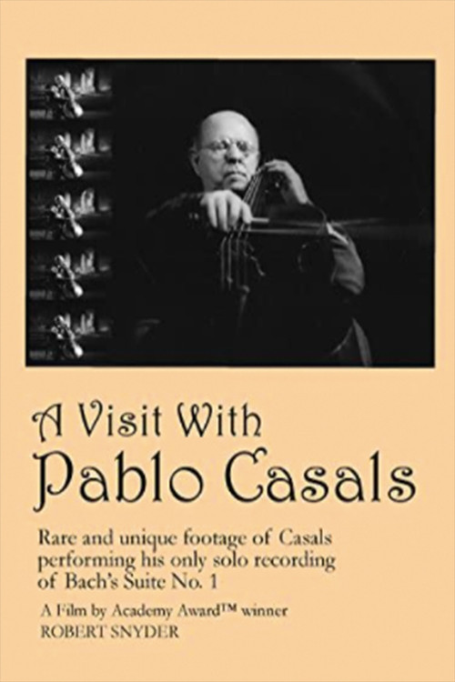 A Visit with Pablo Casals Poster