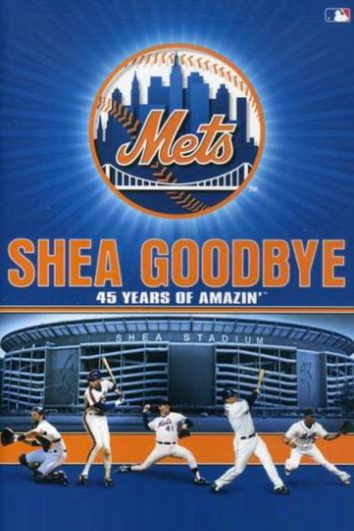 Shea Goodbye: 45 Years of Amazin' Mets Poster