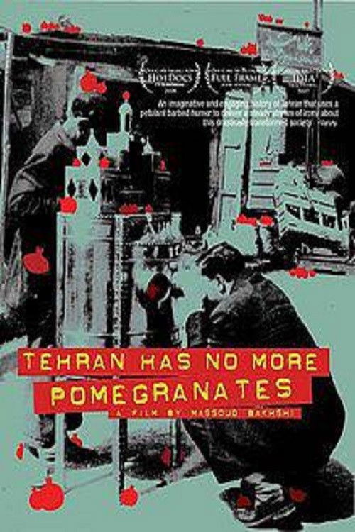 Tehran Has No More Pomegrenates! Poster