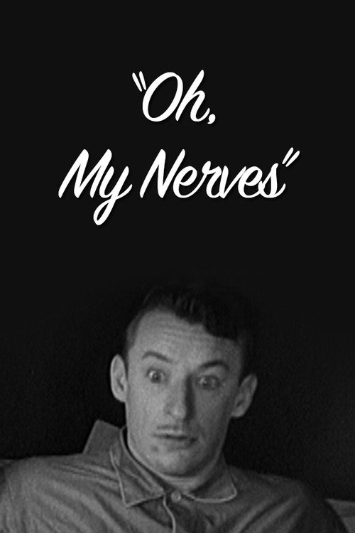 Oh, My Nerves Poster