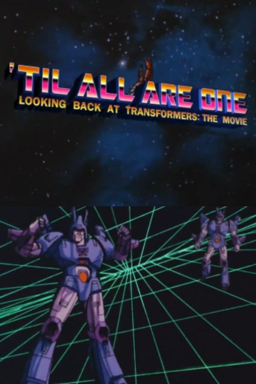 'Til All Are One: Looking Back at Transformers - The Movie Poster