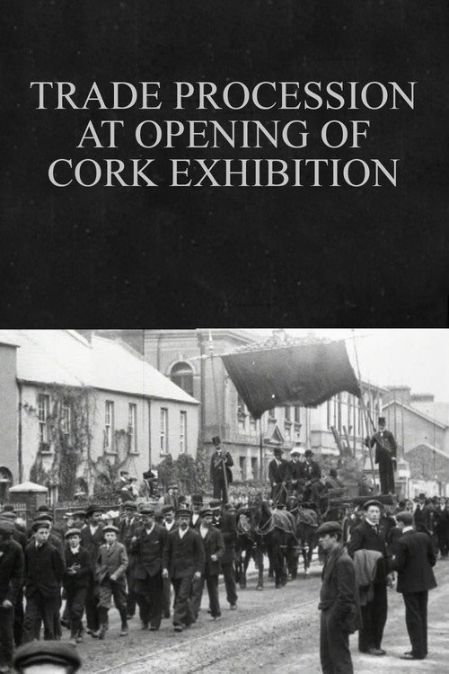 Trade Procession at Opening of Cork Exhibition Poster