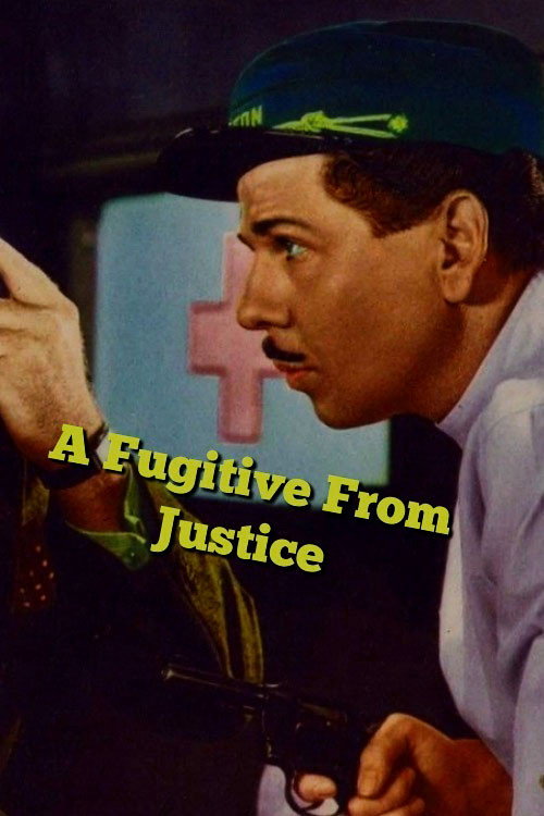 A Fugitive from Justice Poster