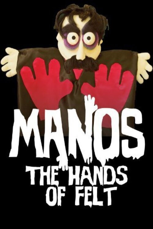 Manos: The Hands of Felt Poster