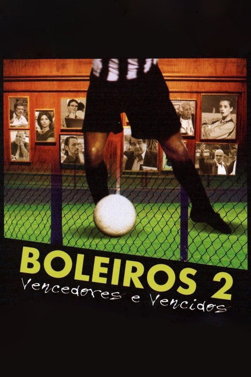 Boleiros 2 - Vencedores e Vencidos Poster