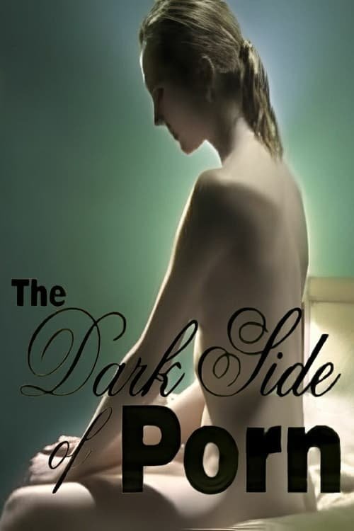 The Dark Side of Porn: Amateur Porn Poster