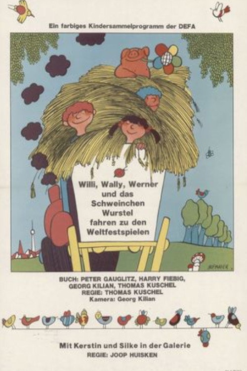 Willi, Wally, Werner und das Schweinchen Wurstel fahren zu den Weltfestspielen Poster