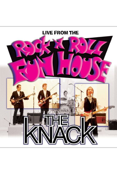 The Knack: Live From The Rock N Roll Fun House Poster