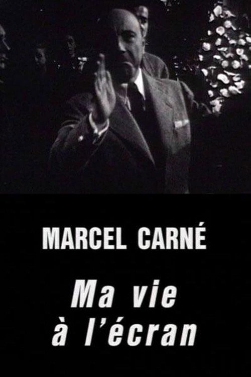 Marcel Carné: My Life in Film Poster