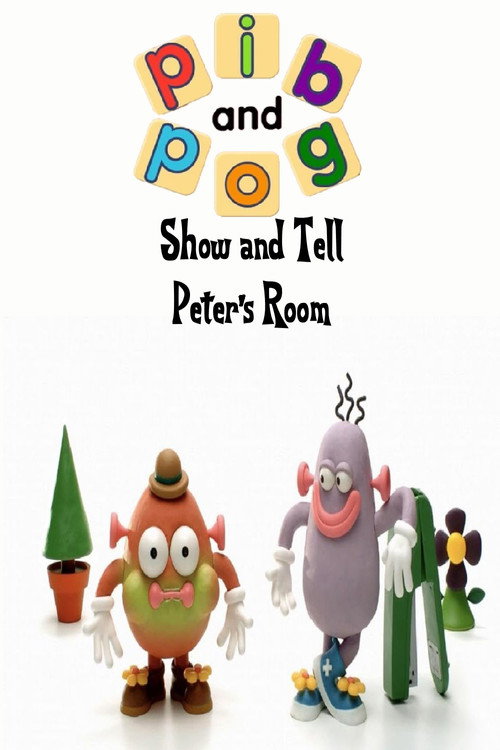 Show and Tell with Pib and Pog: Peter's Room Poster
