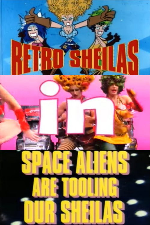 Retro Sheilas in Space Aliens are Tooling our Sheilas Poster