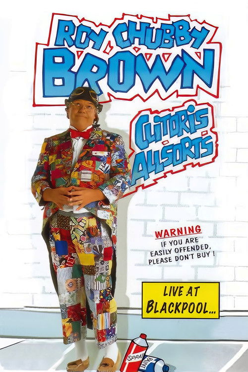 Roy Chubby Brown: Clitoris Allsorts - Live at Blackpool Poster
