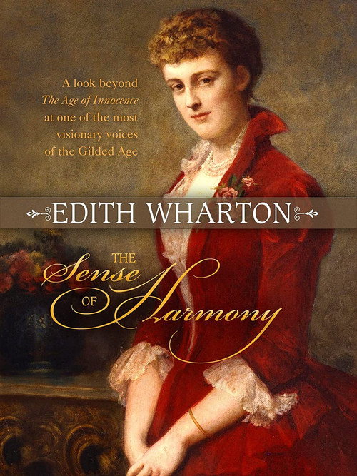 Edith Wharton: The Sense of Harmony Poster