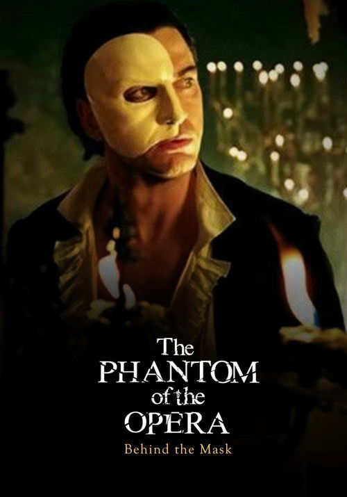 Behind the Mask: The Making of The Phantom of the Opera Poster