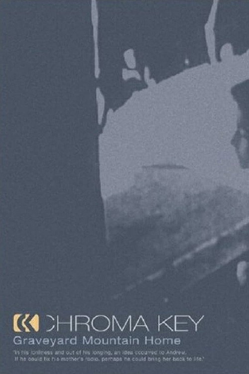 Chroma Key: Graveyard Mountain Home - Age 13 Poster