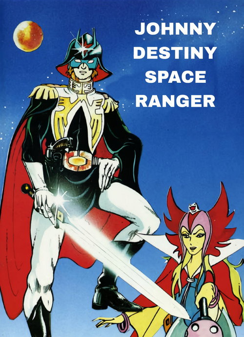Johnny Destiny - Space Ranger Poster