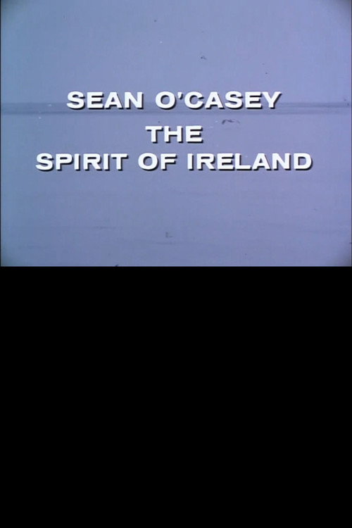 Sean O'Casey: The Spirit of Ireland Poster