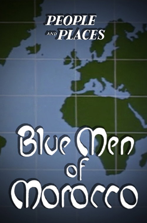 The Blue Men of Morocco Poster
