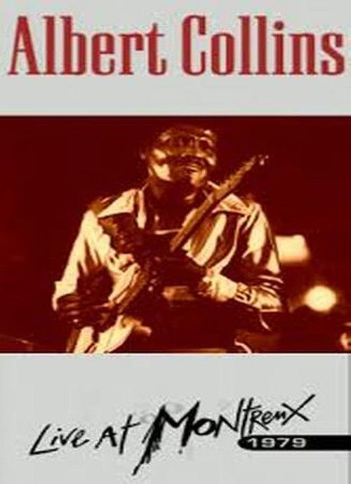 Albert Collins and the Icebreakers: Live At Montreux 1979 Poster