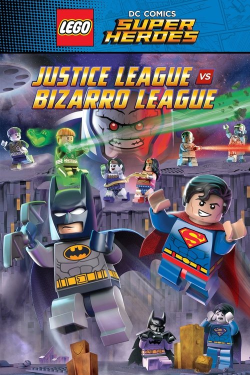 LEGO DC Comics Super Heroes: Justice League vs. Bizarro League Poster