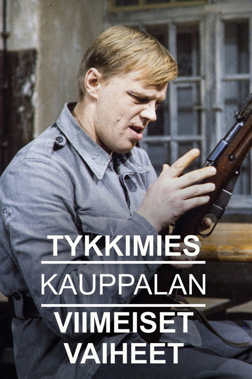 Tykkimies Kauppalan viimeiset vaiheet Poster