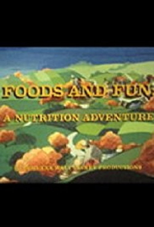 Foods and Fun: A Nutrition Adventure Poster