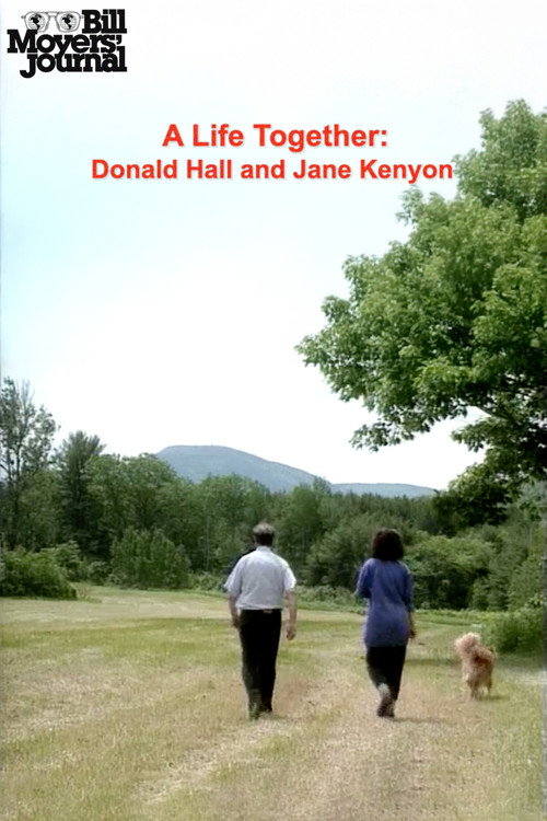Bill Moyers' Journal: A Life Together – Donald Hall and Jane Kenyon Poster