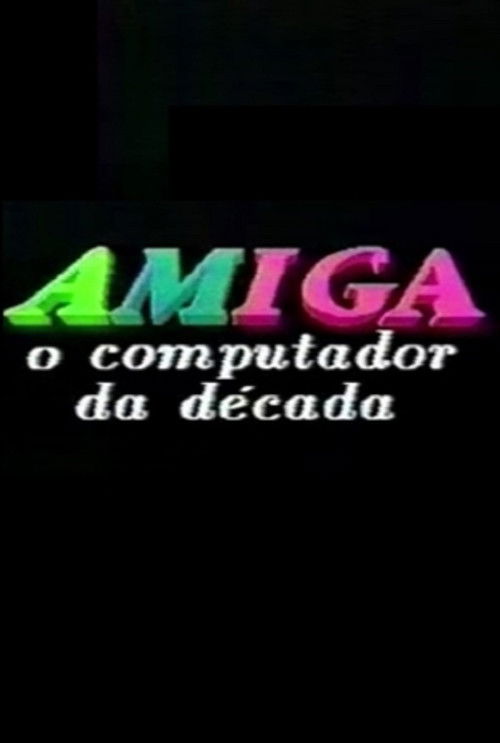 Amiga: O Computador da Década Poster