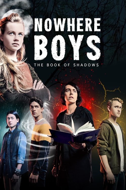 Nowhere Boys: The Book of Shadows Poster
