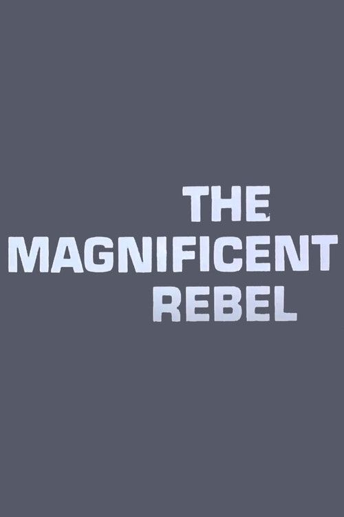 The Magnificent Rebel Poster