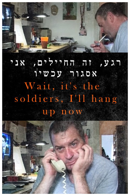 Wait, It's the Soldiers, I'll Hang Up Now Poster