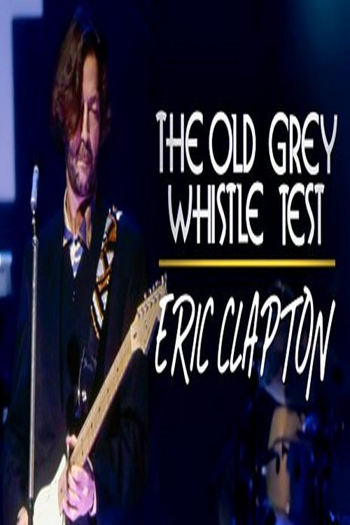 Eric Clapton: Old Grey Whistle Test Poster
