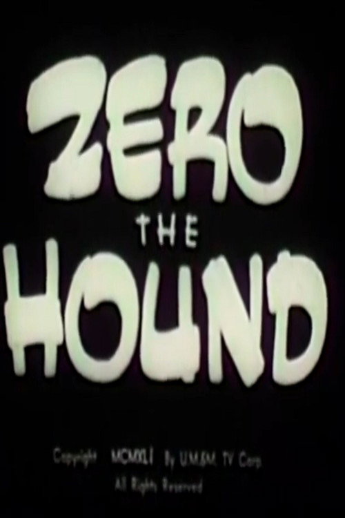 Zero the Hound Poster