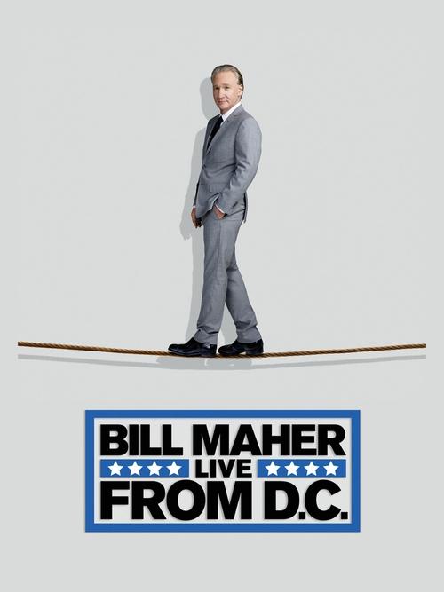 Bill Maher: Live from D.C. Poster