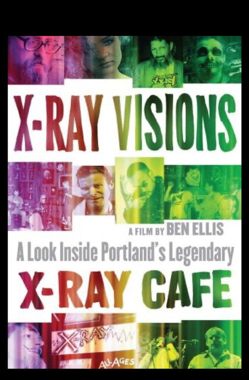 X-Ray Visions: A Look Inside Portland's Legendary X-Ray Cafe Poster
