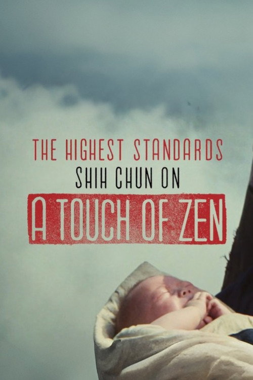 The Highest Standards — Shih Chun on A Touch of Zen Poster