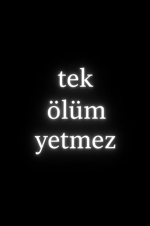Tek Ölüm Yetmez Poster