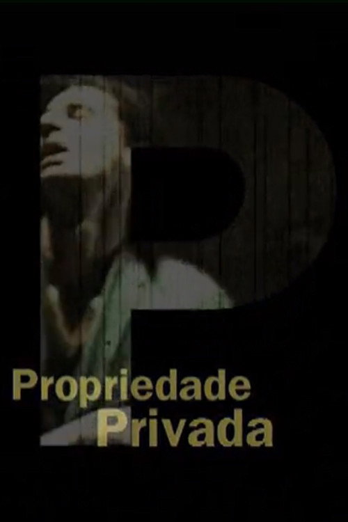 Propriedade Privada Poster