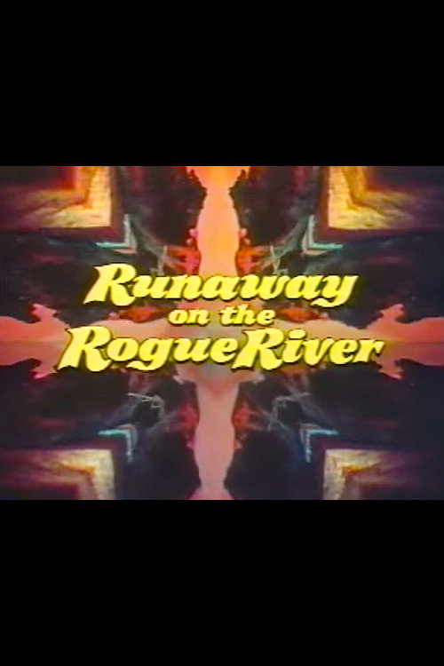 Runaway on the Rogue River Poster