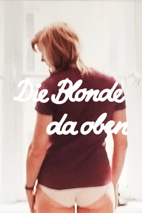Die Blonde da oben Poster