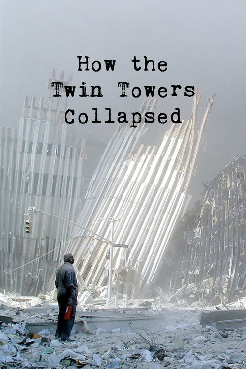 How the Twin Towers Collapsed Poster