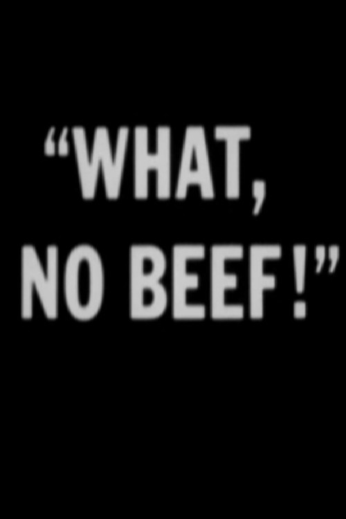 What, No Beef? Poster