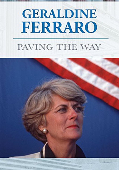 Geraldine Ferraro: Paving The Way Poster